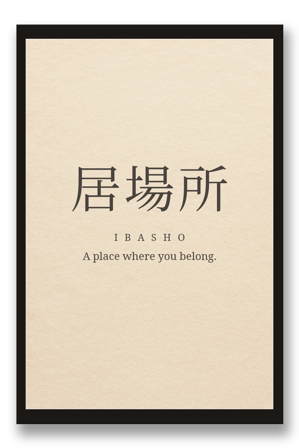 Ibasho — A Place Where You Belong — framed 30×45 cm, black wood frame with acrylic glass
